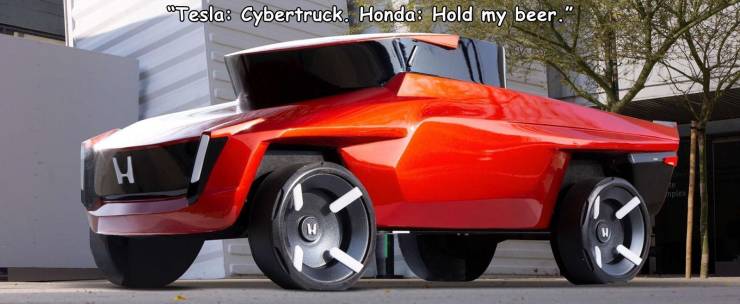 cool random pics - wheel - Tesla Cybertruck. Honda Hold my beer." H