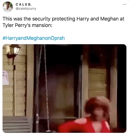 prince-harry-meghan-markle-oprah-interview-memes-video - Caleb. This was the security protecting Harry and Meghan at Tyler Perry's mansion Meghanon Oprah