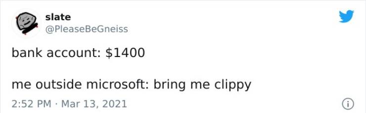 funny stimulus check jokes and memes - bank account $1400 me outside microsoft bring me clippy