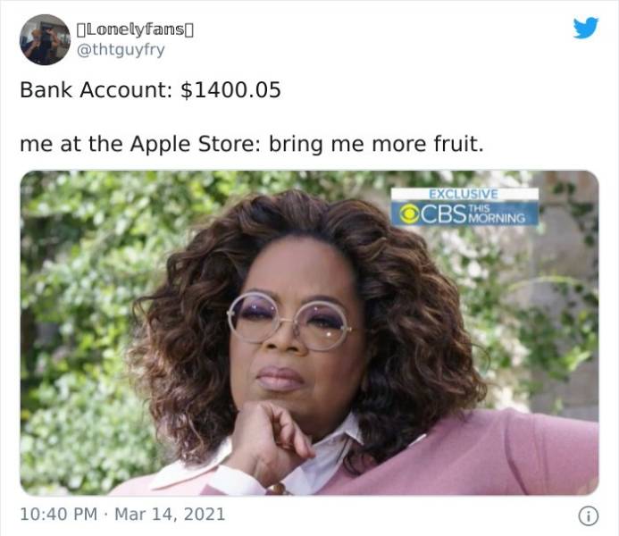 funny stimulus check jokes and memes - Bank Account $1400.05 me at the Apple Store bring me more fruit.