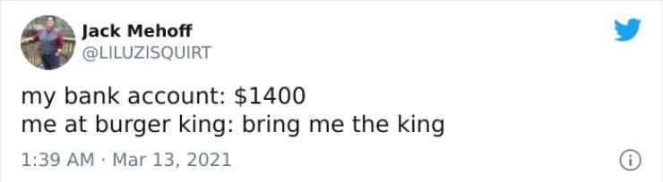 funny stimulus check jokes and memes - my bank account $1400 me at burger king bring me the king