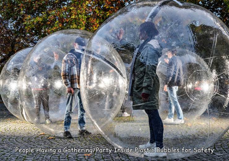 cool pics and random photos - People Having a GatheringParty Inside Plastic Bubbles for Safety