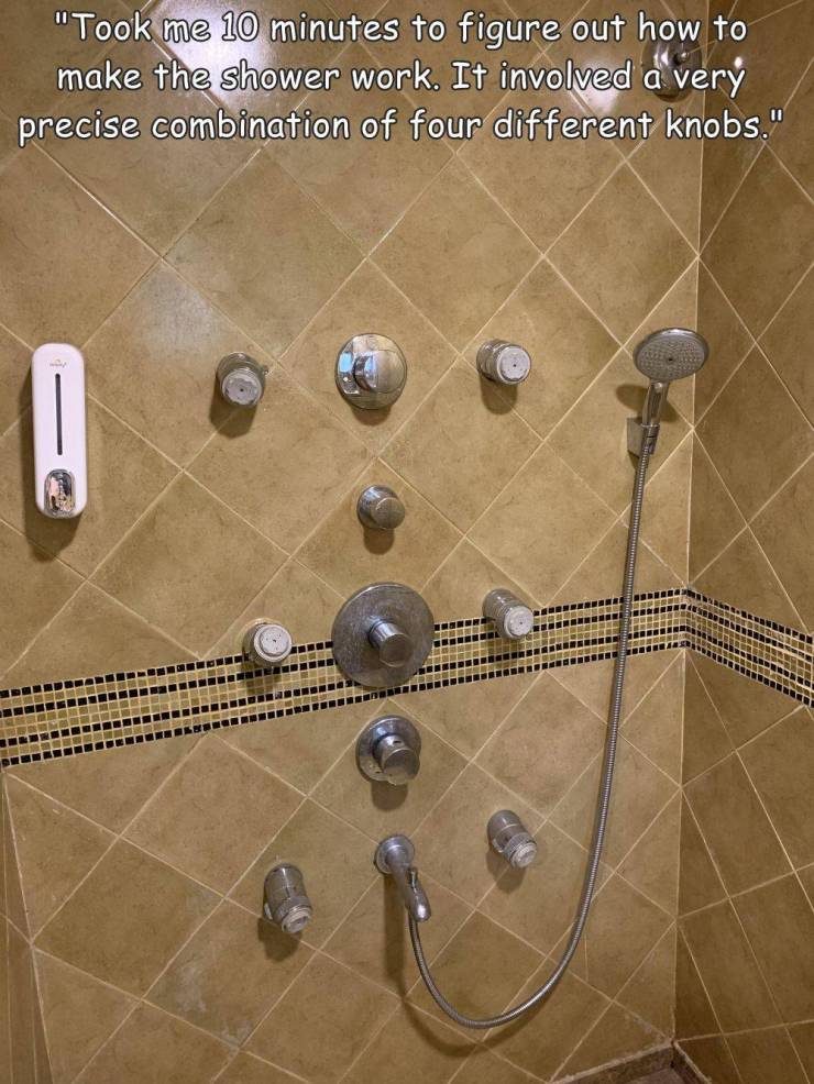 tile - "Took me 10 minutes to figure out how to make the shower work. It involved a very precise combination of four different knobs." A 1