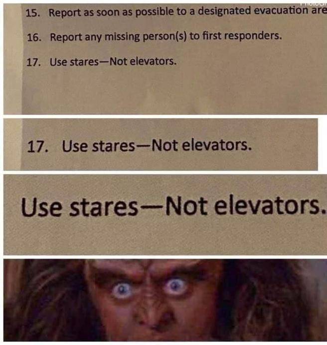 photo caption - Rochi 15. Report as soon as possible to a designated evacuation are 16. Report any missing persons to first responders. 17. Use staresNot elevators. 17. Use staresNot elevators. Use staresNot elevators.