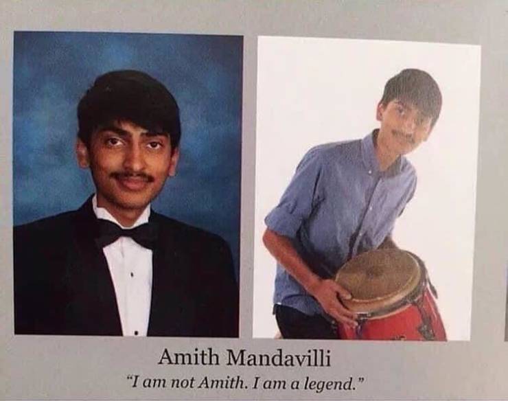 fun pics - fun randoms - am not amith i am a legend - Amith Mandavilli "I am not Amith. I am a legend."