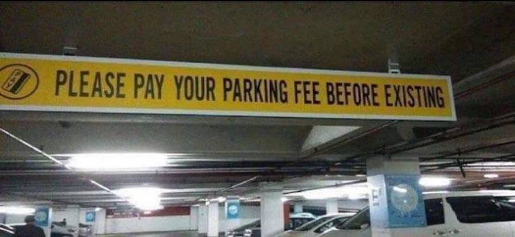 fun pics - fun randoms - please pay your parking fee before existing - E Please Pay Your Parking Fee Before Existing