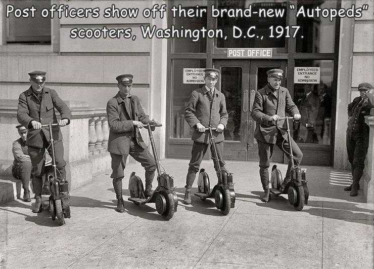 first electric scooter - Post officers show off their brandnew "Autopeds" scooters, Washington, D.C., 1917. Post Office Dys Lotes Entrance No Admission Employees Entrance No Adamson Shore