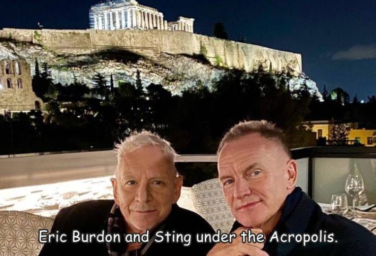 awesome images - cool photos - tourism - Eric Burdon and Sting under the Acropolis.