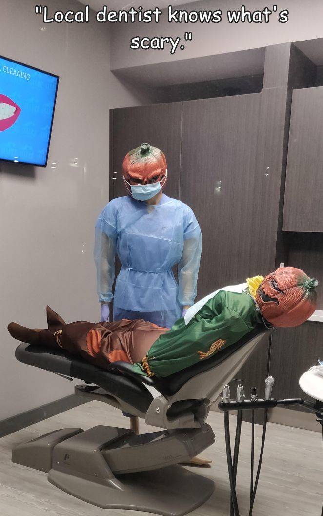 awesome images - cool photos - sitting - "Local dentist knows what's Scary." Cleaning