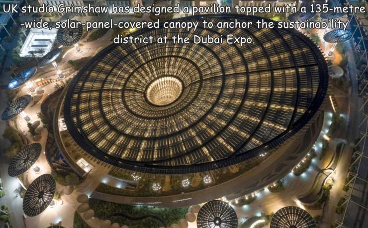expo 2020 dubai - Uk studio Grimshaw has designed a pavilion topped with a 135metre wide, solarpanelcovered canopy to anchor the sustainability district at the Dubai Expo.