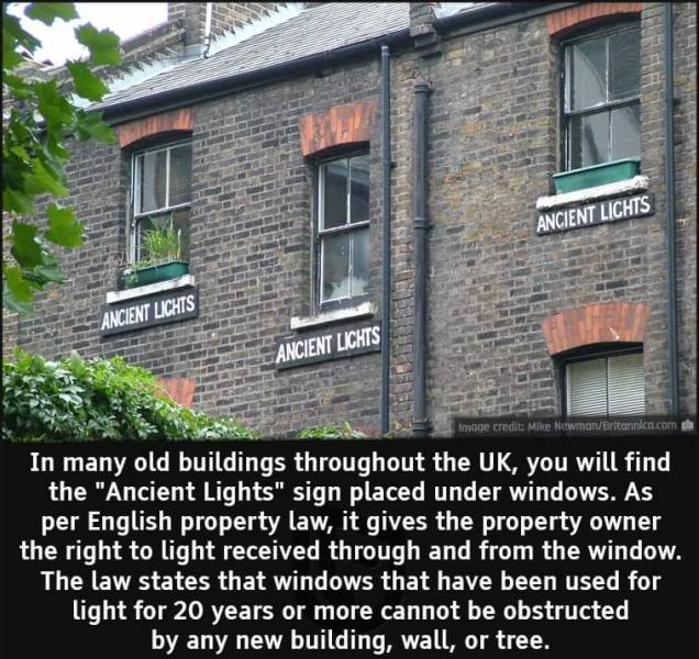 cool and interesting random pics -  Light - Ancient Lichts Ancient Lichts Ancient Lichts toge credit Mike NewmonBritannica.com In many old buildings throughout the Uk, you will find the "Ancient Lights" sign placed under windows. As per English property l