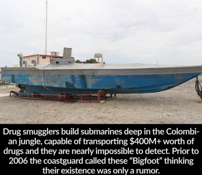 funny photos - water transportation - Drug smugglers build submarines deep in the Colombi an jungle, capable of transporting $400M worth of drugs and they are nearly impossible to detect. Prior to 2006 the coastguard called these Bigfoot" thinking their e