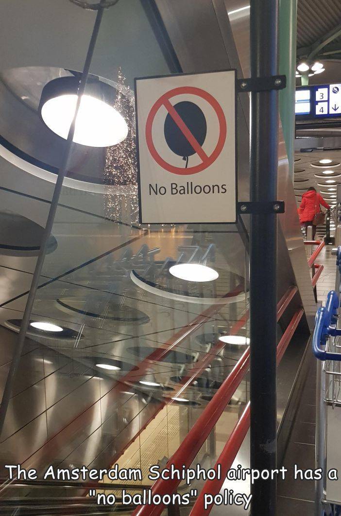banner - 3 No Balloons The Amsterdam Schiphol airport has a no balloons" policy 10