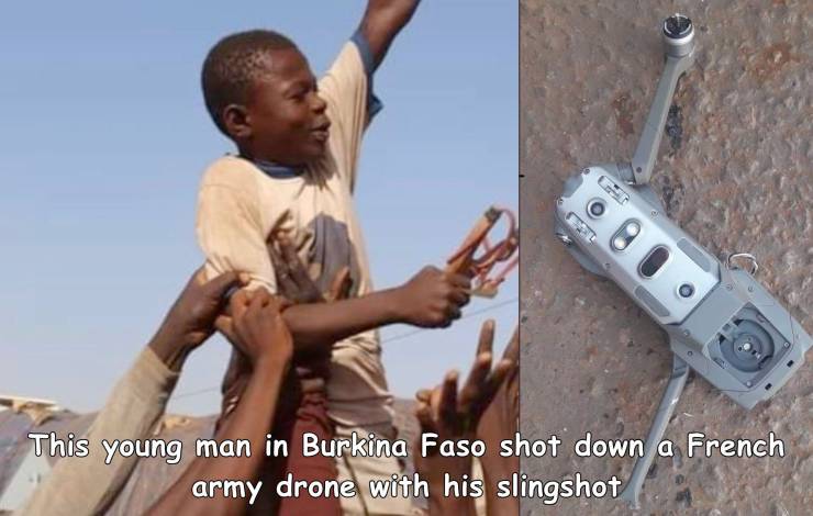 cool photos - fun pics - water - This young man in Burkina Faso shot down a French army drone with his slingshot