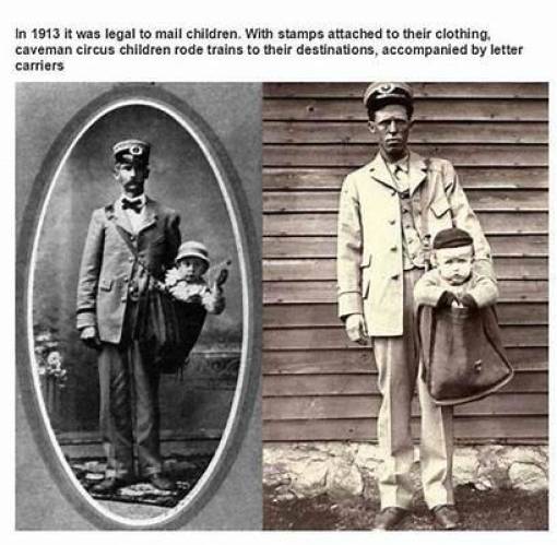 parcel post children - In 1913 it was legal to mail children with stamps attached to their clothing, caveman circus children rode trains to their destinations, accompanied by letter carriers