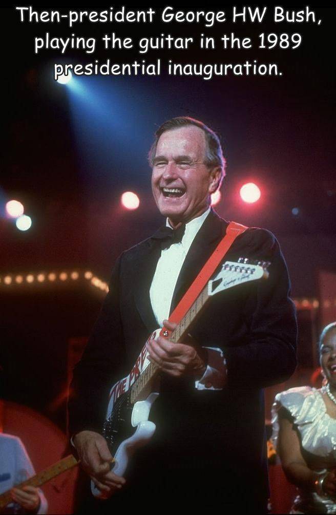 fun randoms - look at you lyrics - Thenpresident George Hw Bush, playing the guitar in the 1989 presidential inauguration. frrrr