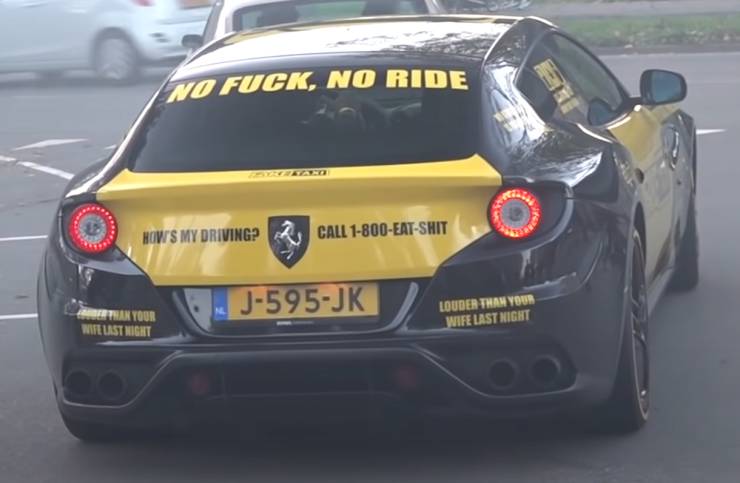 fun randoms - funny photos - supercar - No Fuck, No Ride How'S My Driving? Call 1800EatShit J595Jk Than Your Wife Last Night Louder Than Your Wife Last Night