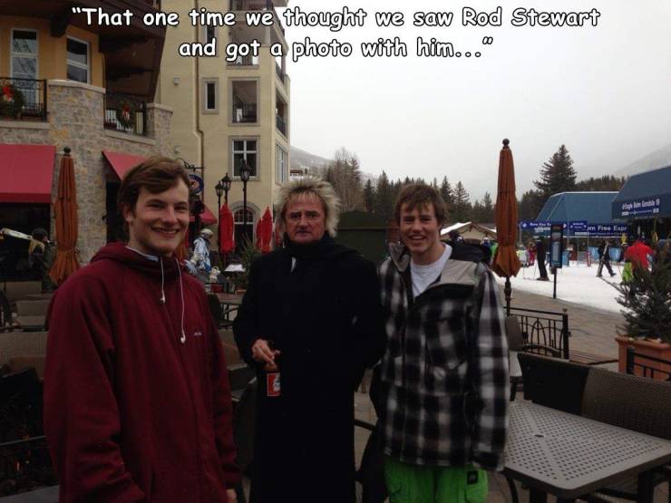 community - That one time we thought we saw Rod Stewart and got a photo with him..." Ma Free En