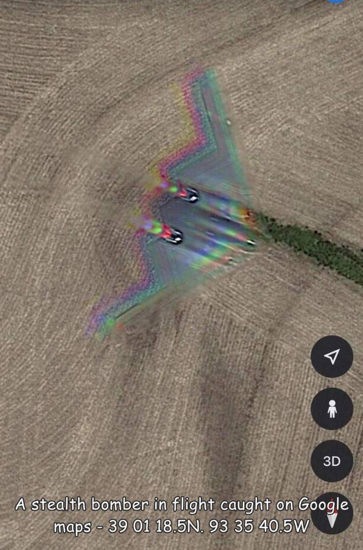 fun pics - sand - 3D A stealth bomber in flight caught on Google maps 39 01 18.5N. 93 35 40.5W