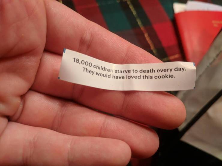 phrase fortune cookie - 18,000 children starve to death every day. They would have loved this cookie.