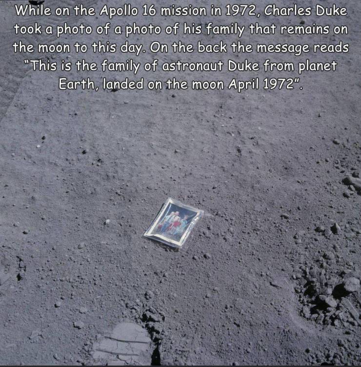 charles duke moon - While on the Apollo 16 mission in 1972, Charles Duke took a photo of a photo of his family that remains on the moon to this day. On the back the message reads "This is the family of astronaut Duke from planet Earth, landed on the moon 