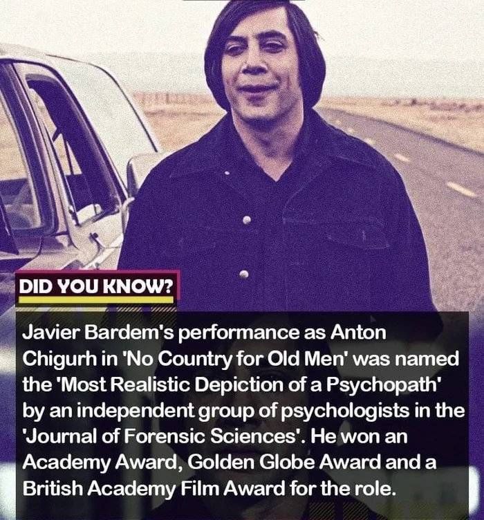 photo caption - Did You Know? ? Javier Bardem's performance as Anton Chigurh in 'No Country for Old Men' was named the 'Most Realistic Depiction of a Psychopath' by an independent group of psychologists in the 'Journal of Forensic Sciences'. He won an Aca