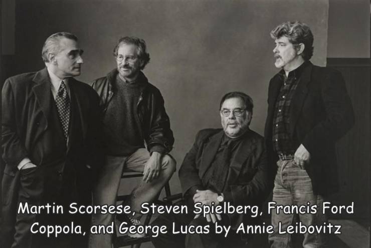 fun randoms - Martin Scorsese, Steven Spielberg, Francis Ford Coppola, and George Lucas by Annie Leibovitz