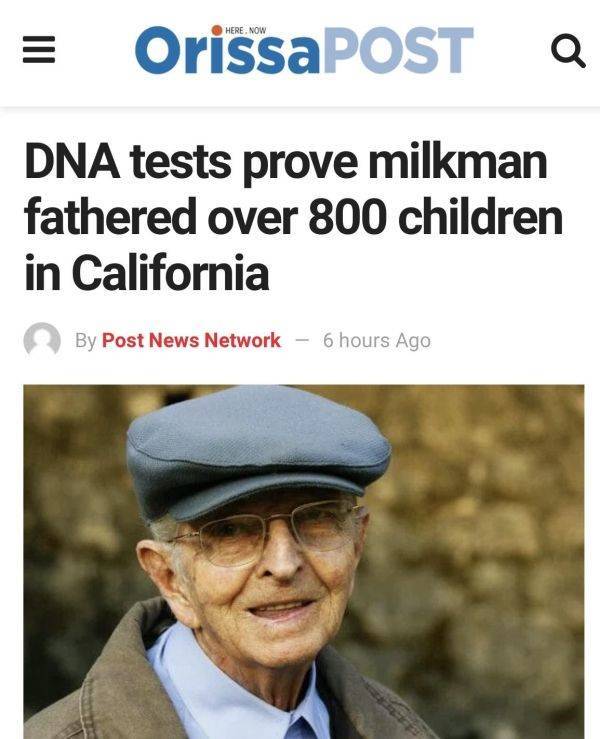 old man snapback - OrissaPOST Q Dna tests prove milkman fathered over 800 children in California By Post News Network 6 hours Ago 6