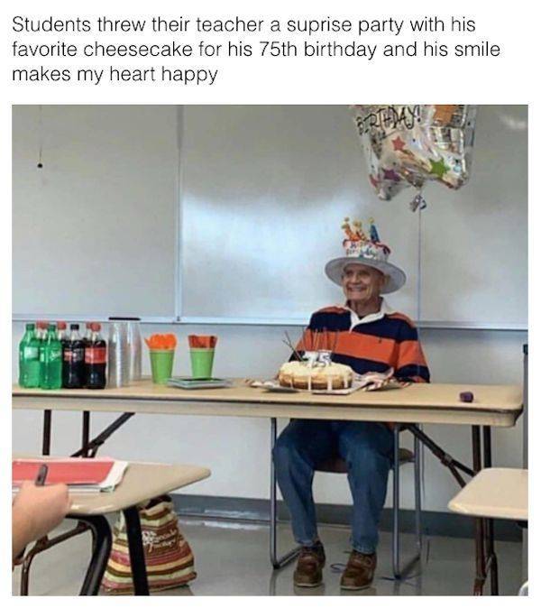 desk - Students threw their teacher a suprise party with his favorite cheesecake for his 75th birthday and his smile makes my heart happy