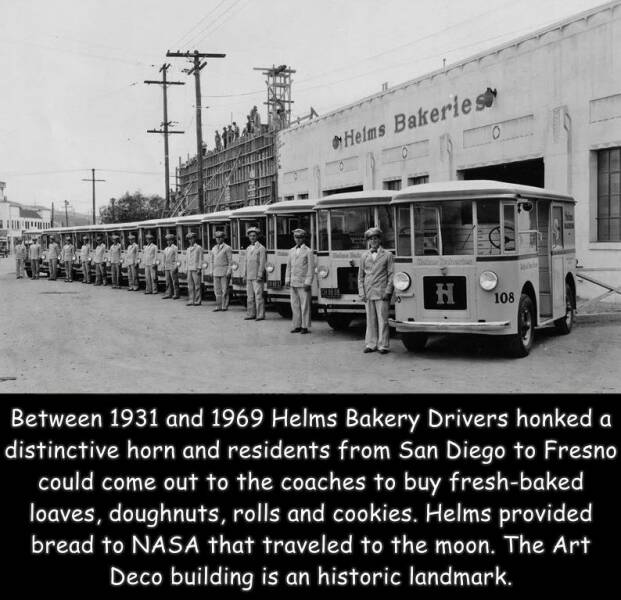 fun randoms - cool stuff - helms bakery - Helms Bakeries On Int C 14 H 108 Between 1931 and 1969 Helms Bakery Drivers honked a distinctive horn and residents from San Diego to Fresno could come out to the coaches to buy freshbaked loaves, doughnuts, rolls