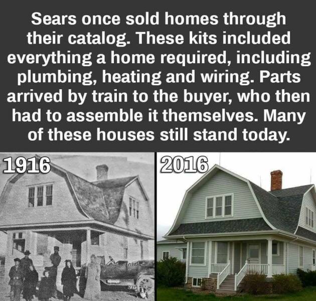 random pics - sears mail order homes - Sears once sold homes through their catalog. These kits included everything a home required, including plumbing, heating and wiring. Parts arrived by train to the buyer, who then had to assemble it themselves. Many o