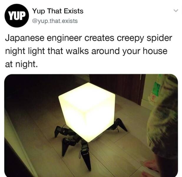 random pics - shark damage - Yup Yup That Exists .that.exists Japanese engineer creates creepy spider night light that walks around your house at night.