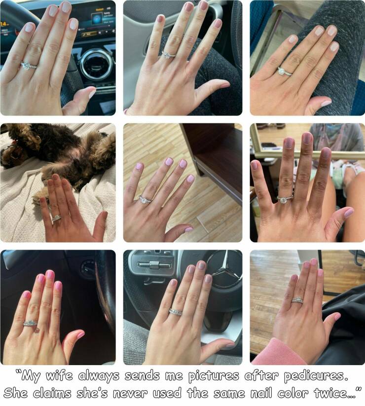 fun randoms - funny photos - nail - Ing S "My wife always sends me pictures after pedicures. She claims she's never used the same nail color twice...