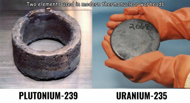 cool pics - nuclear fissile material - Two elements used in modern thermonuclear warheads Plutonium239 2068 Uranium235