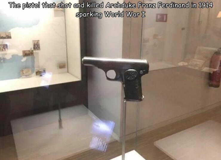 funny pics and memes  - gun that started ww1 - The pistol that shot and killed Archduke Franz Ferdinand in 1914 sparking World War I