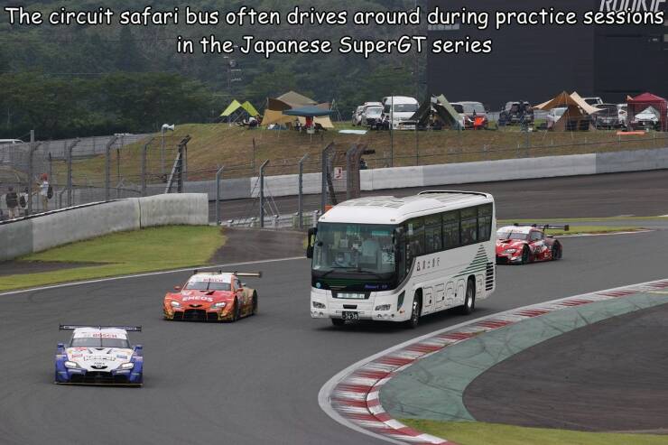 funny and cool pics - race track - The circuit safari bus often drives around during practice sessions in the Japanese SuperGT series Co P