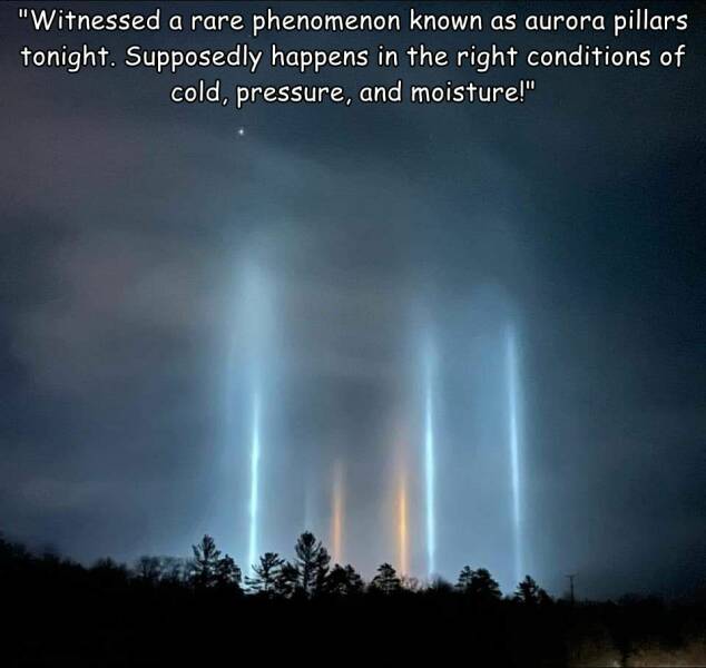 funny and cool pics - nature - "Witnessed a rare phenomenon known as aurora pillars tonight. Supposedly happens in the right conditions of cold, pressure, and moisture!"