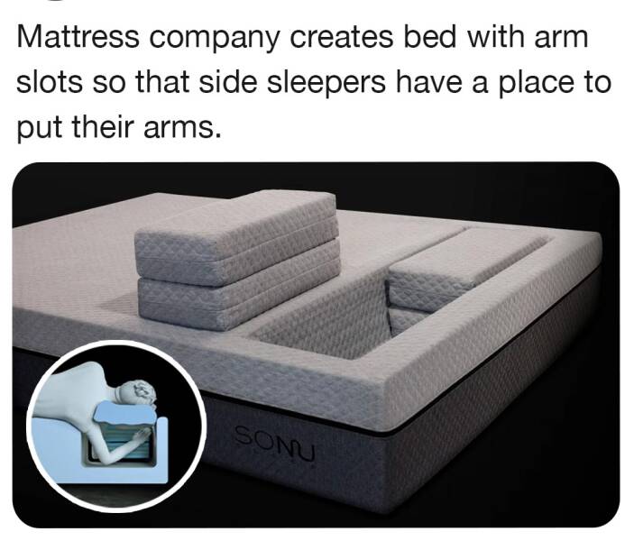 cool random photos - mattress - Mattress company creates bed with arm slots so that side sleepers have a place to put their arms. Sonu