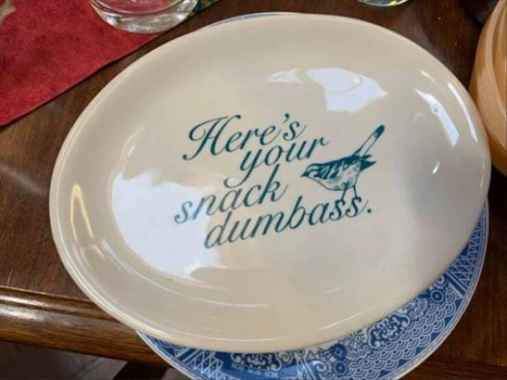 monday morning randomness - plate - Here's your snack dumbass.
