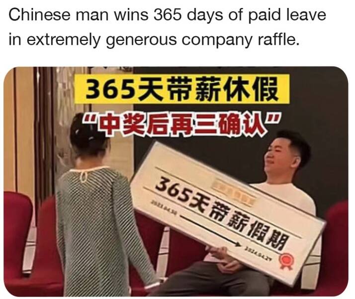 cool random pics - Vacation - Chinese man wins 365 days of paid leave in extremely generous company raffle. 365 365 Eriabliy
