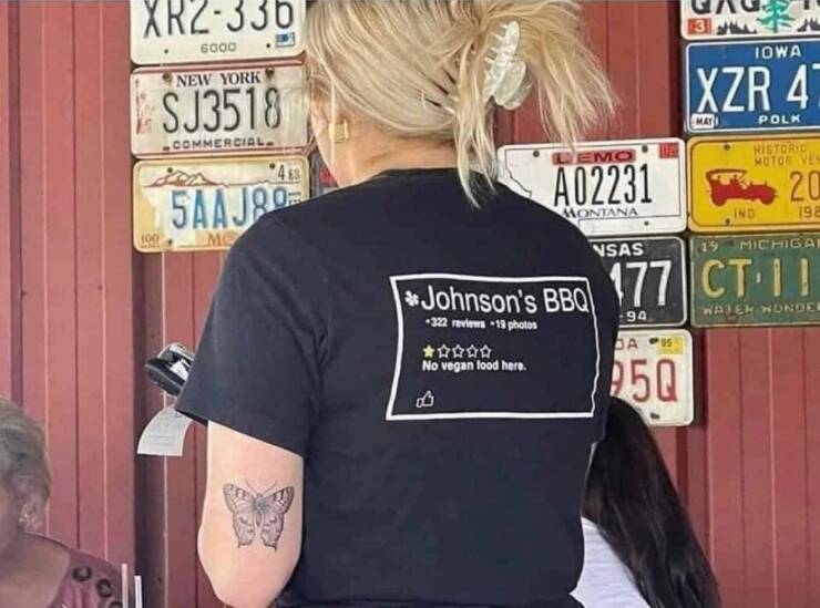 cool random pics - t shirt - XR2336 6000 New York SJ3518 Commercial 100 43 5AAJOO Mo Lemo A02231 Montana No vegan food here. Iowa Xzr 47 Polk Historic Motor Veh 20 198 Nsas 19 Michigan Johnson's Bbq 177 Ct 11 322 reviews 19 photos 94 Water Wonder 95 Da 95