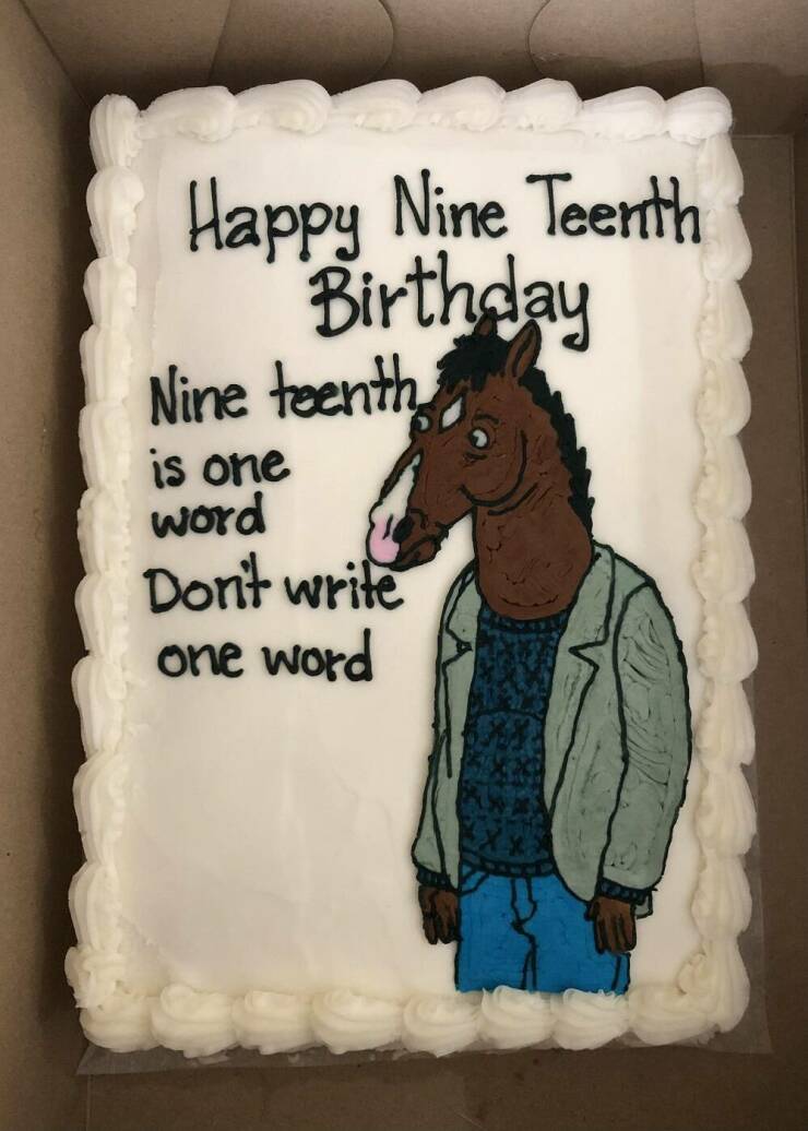 cool random pics - birthday cake - Happy Nine Teenth Birthday Nine teenth is one word Don't write one word
