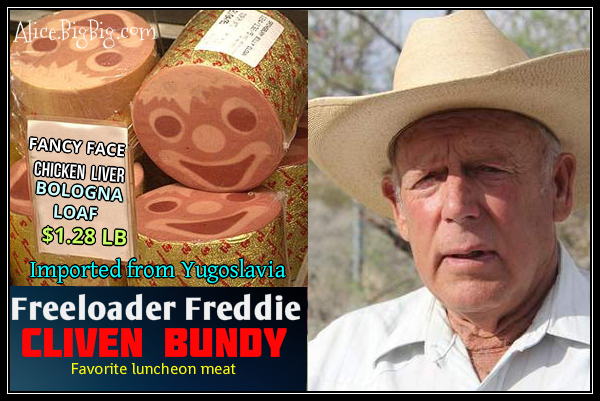 Fancy Face Chicken Liver Bologna loaf, Cliven Bundy eats it by the carload.
Available at Hannity mart.