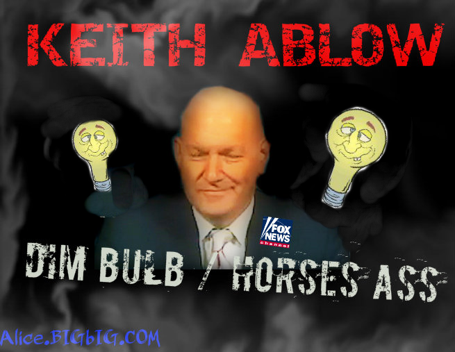 Keith Ablow,  dim bulb - horses ass and one of the biggest simpletons at FAUX noise