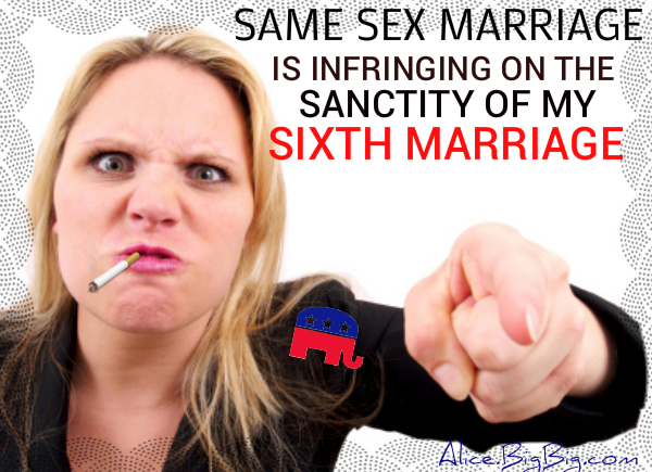 Spouting out loud, the angry conservative bellyaches about same sex marriage while she works on her 7th .........
