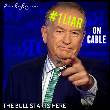 Fox News Doesn't Care If Bill O'Reilly Is A Liar, he's #1 and our top talent and source of revenue at FOX NEWS. FOX NEWS is listed as an "entertainment" channel with the FCC since 1996. hence fourth they can mislead, manipulate, give half truths and down right lie with no repercussion .