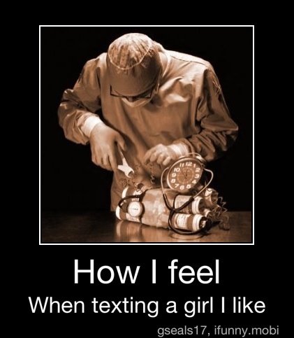 talking to my crush - How I feel When texting a girl I gseals17, ifunny.mobi