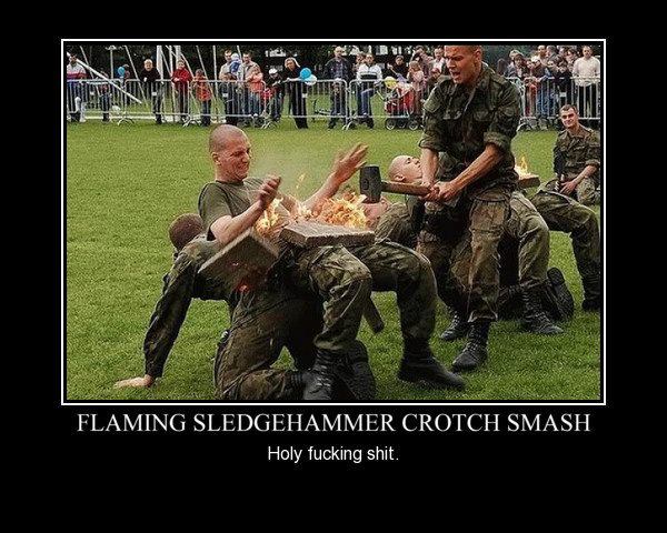 hard core military training - Flaming Sledgehammer Crotch Smash Holy fucking shit