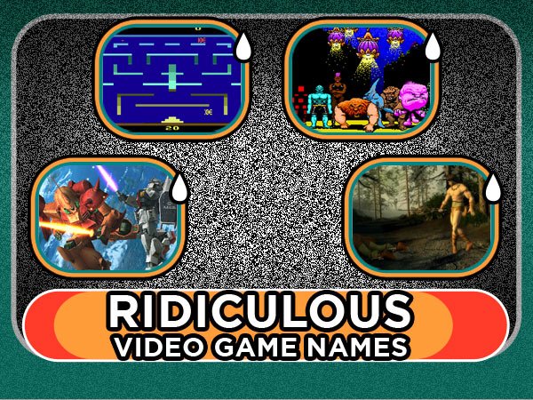 Ridiculous Video Game Names