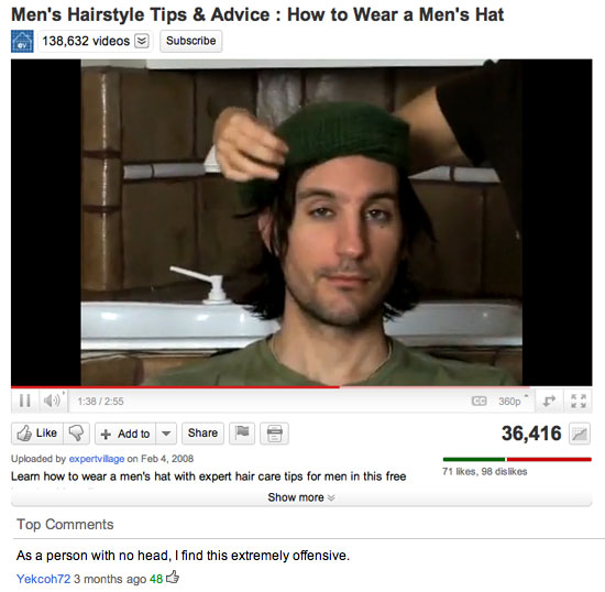 youtube comment funny youtube comments offensive - Men's Hairstyle Tips & Advice How to Wear a Men's Hat 138,632 videos Subscribe Cc Il Add to Uploaded by expertvillage on Learn how to wear a men's hat with expert hair care tips for men in this free 360p 